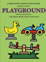 Coloring Book for 2 Year Olds (Playground) 0244560943 Book Cover