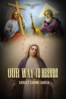 Our Way To Heaven 1304047628 Book Cover