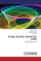 Image Quality: Based On SSIM: Image Assessment 3659583561 Book Cover