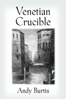 VENETIAN CRUCIBLE 1647180023 Book Cover