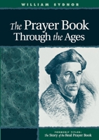 The Prayer Book Through the Ages 0819215090 Book Cover