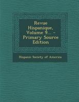Revue Hispanique, Volume 9... 1022369849 Book Cover