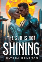 The Sun Is Not Shining 8465925526 Book Cover