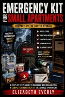Emergency Kit for Small Apartments: compact kit for limited storage (Sub-Series B: Emergency Kits) B0HHRQ825P Book Cover
