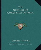 The Nihongi or Chronicles of Japan 1162908580 Book Cover