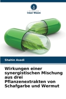 Wirkungen einer synergistischen Mischung aus drei Pflanzenextrakten von Schafgarbe und Wermut (German Edition) 6209678815 Book Cover