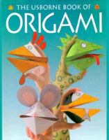The Usborne Book of Origami (How to Make Series) 0746014899 Book Cover