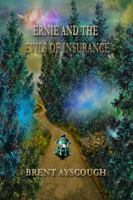 Ernie and the Evils of Insurance 1626944342 Book Cover