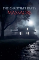The Christmas Party Massacre B0H6Y47G1N Book Cover