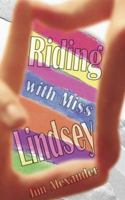 Riding with Miss Lindsey 1589823591 Book Cover