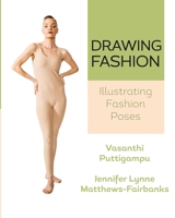 Drawing Fashion: Illustrating Fashion Poses B087SLGLMV Book Cover