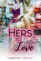 Hers to Love B084P21YTT Book Cover