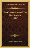 The Constitution Of The Five Nations 1165558971 Book Cover