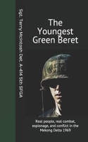 THE YOUNGEST GREEN BERET: A true story set in the Mekong Delta, Vietnam 1968-1969 173151784X Book Cover