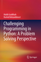 Challenging Programming in Python: A Problem Solving Perspective 3031399986 Book Cover