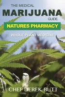 The Medical Marijuana Guide. NATURES PHARMACY: Whole Plant Medicine 1718041233 Book Cover