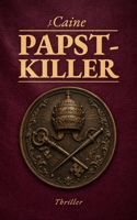 Papstkiller: Vatikan-Thriller (German Edition) B0HBZ2BG1P Book Cover