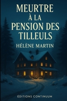 Meurtre à la Pension des Tilleuls (French Edition) B0FP5K4LP7 Book Cover