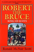 Robert the Bruce: King of Scots 0786703296 Book Cover
