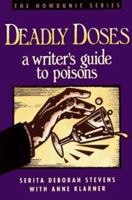 Deadly Doses: A Writer's Guide to Poisons (Howdunit Series) 0898793718 Book Cover
