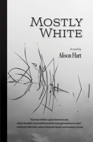 Mostly White 1937226956 Book Cover