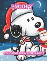 Snoopy Coloring Book For Adult: Snoopy Adult coloring book stress relieving designs For Snoopy Lovers, Perfect Book Coloring Books For Adults And Kids B08PJK8MMZ Book Cover
