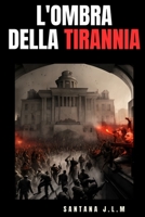 OMBRE DI TIRANNIA B0C6BZMH7V Book Cover