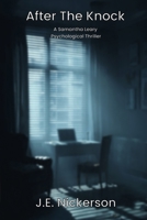 After the Knock A Samantha Leary Psychological Thriller: Samantha Leary Psychological Thrillers Book 39 B0GZ3TSV9X Book Cover
