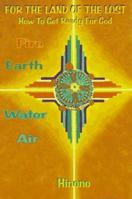 For the Land of the Lost: How to Get Ready for God. Fire, Earth, Water, Air 0965679543 Book Cover
