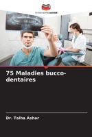 75 Maladies bucco-dentaires 6207796810 Book Cover