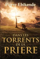 Dans les torrents de la prière 2900085063 Book Cover