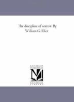 The Discipline of Sorrow 1425507271 Book Cover