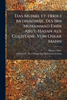 Das Mujmil Et-Tarikh-I Ba'dnadirije Des Ibn Muhammad Emin Abu'l-Hasan Aus Gulistane 1175767441 Book Cover