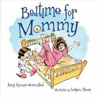 Bedtime for Mommy 1599903415 Book Cover