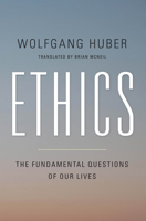 Ethics: The Fundamental Questions of Our Lives 1626161658 Book Cover