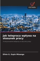 Jak telepraca wplywa na stosunek pracy (Polish Edition) 6208492653 Book Cover