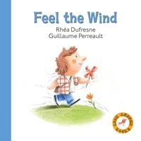 Feel The Wind (Look Around Books) 1554517664 Book Cover