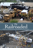 The Railroaded 1545621330 Book Cover