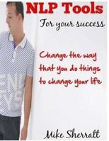 NLP Tools for Your Success 1499788231 Book Cover