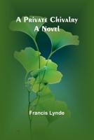 A private chivalry 936251401X Book Cover