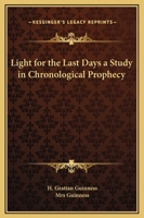 Light for the Last Days: A Study in Chronological Prophecy 0766133184 Book Cover