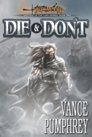 Die & Don't: Defense of The Land Book 2 (Valdaar's Fist Volume 6) 1657659828 Book Cover