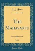 The Mahavastu, Vol. 1 (Classic Reprint) 1330274458 Book Cover