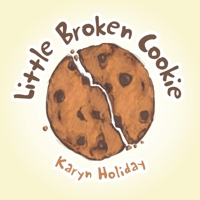 Little Broken Cookie 1982240598 Book Cover