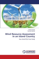 Wind Resource Assessment in an Island Country: Gau Island (Fiji) Case Study 3659128775 Book Cover