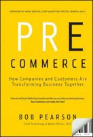 Pre-Commerce: How Companies and Customers Are Transforming Business Together 0470928441 Book Cover