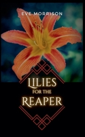 Lilies for the Reaper (Dana McIntyre Mysteries) B0F116QW8X Book Cover