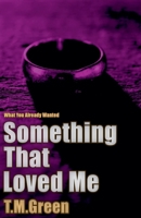 Something That Loved Me B0H6WNS8WB Book Cover