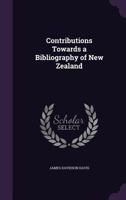Contributions Towards a Bibliography of New Zealand 1357508220 Book Cover