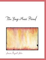 The Youg Mans Friend 0530345552 Book Cover